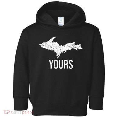 Upper Peninsula UP Yours Yooper Pride Michigan Roots Toddler Hoodie