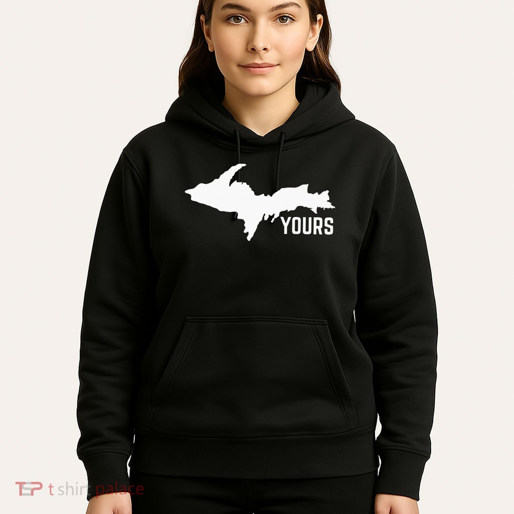 U P Yours Upper Peninsula Hoodie