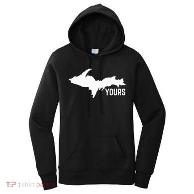 U P Yours Upper Peninsula Women's Hoodie