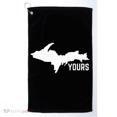 U P Yours Upper Peninsula Golf Towel