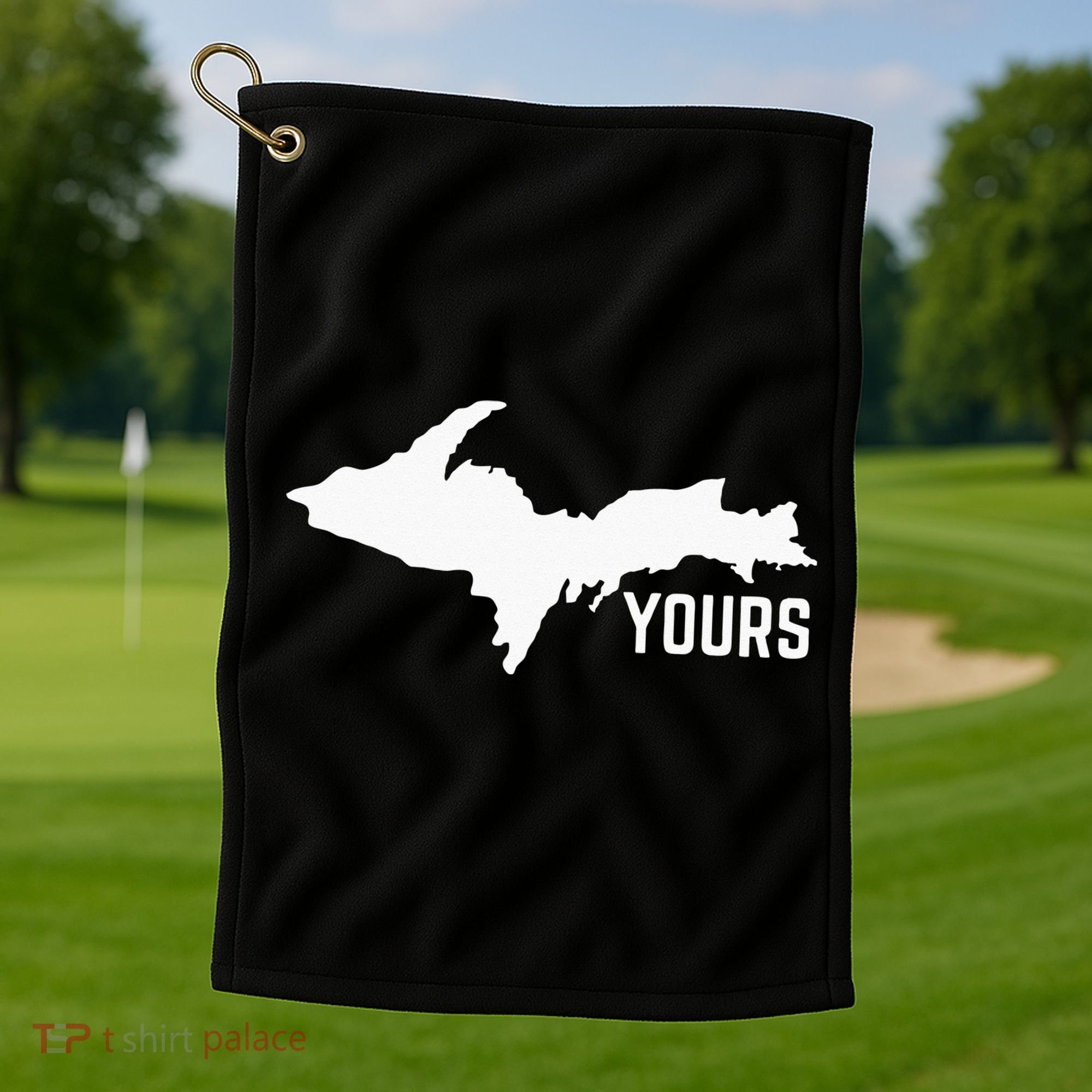 U P Yours Upper Peninsula Golf Towel