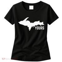 U P Yours Upper Peninsula Women's T-Shirt thumb 0
