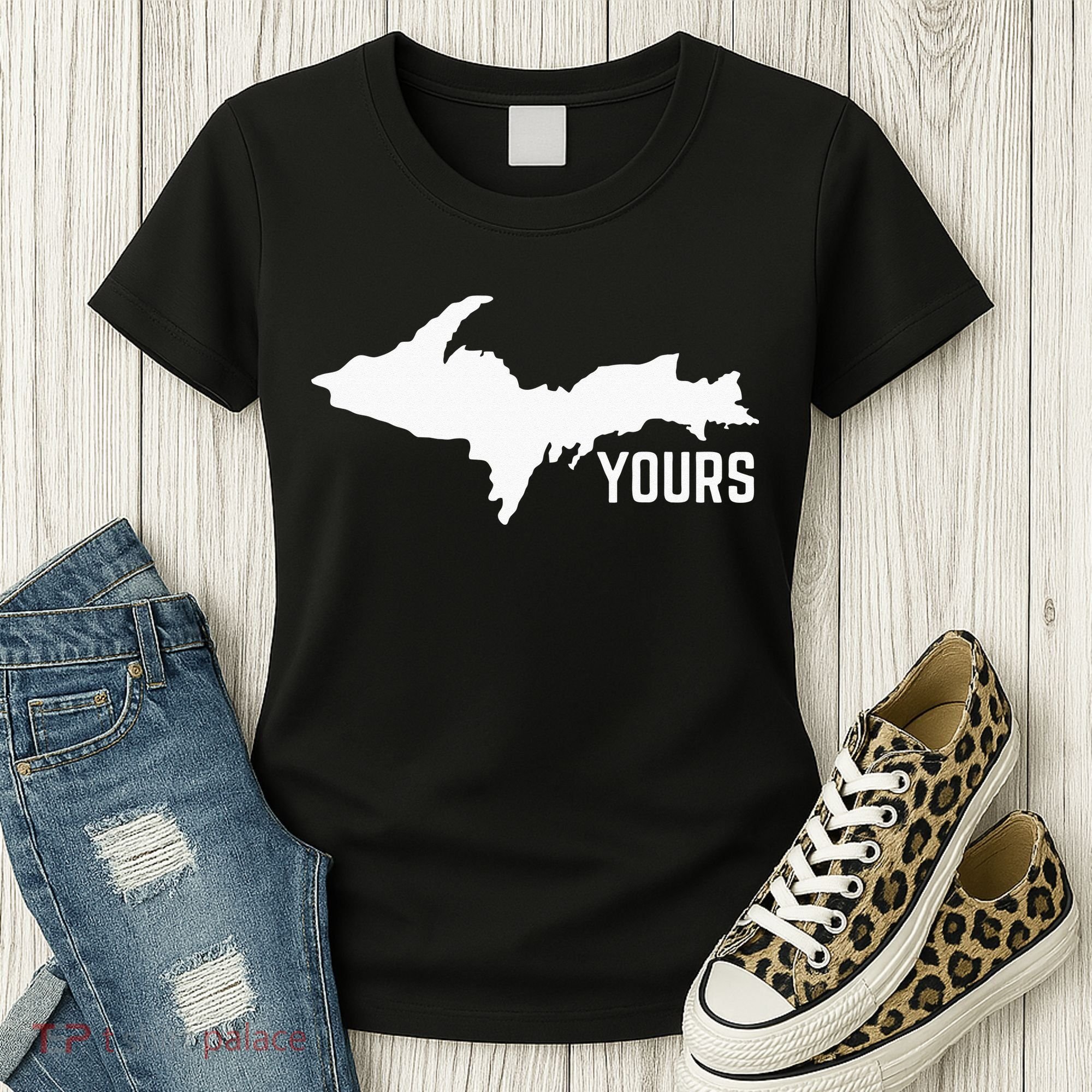 U P Yours Upper Peninsula Women's T-Shirt