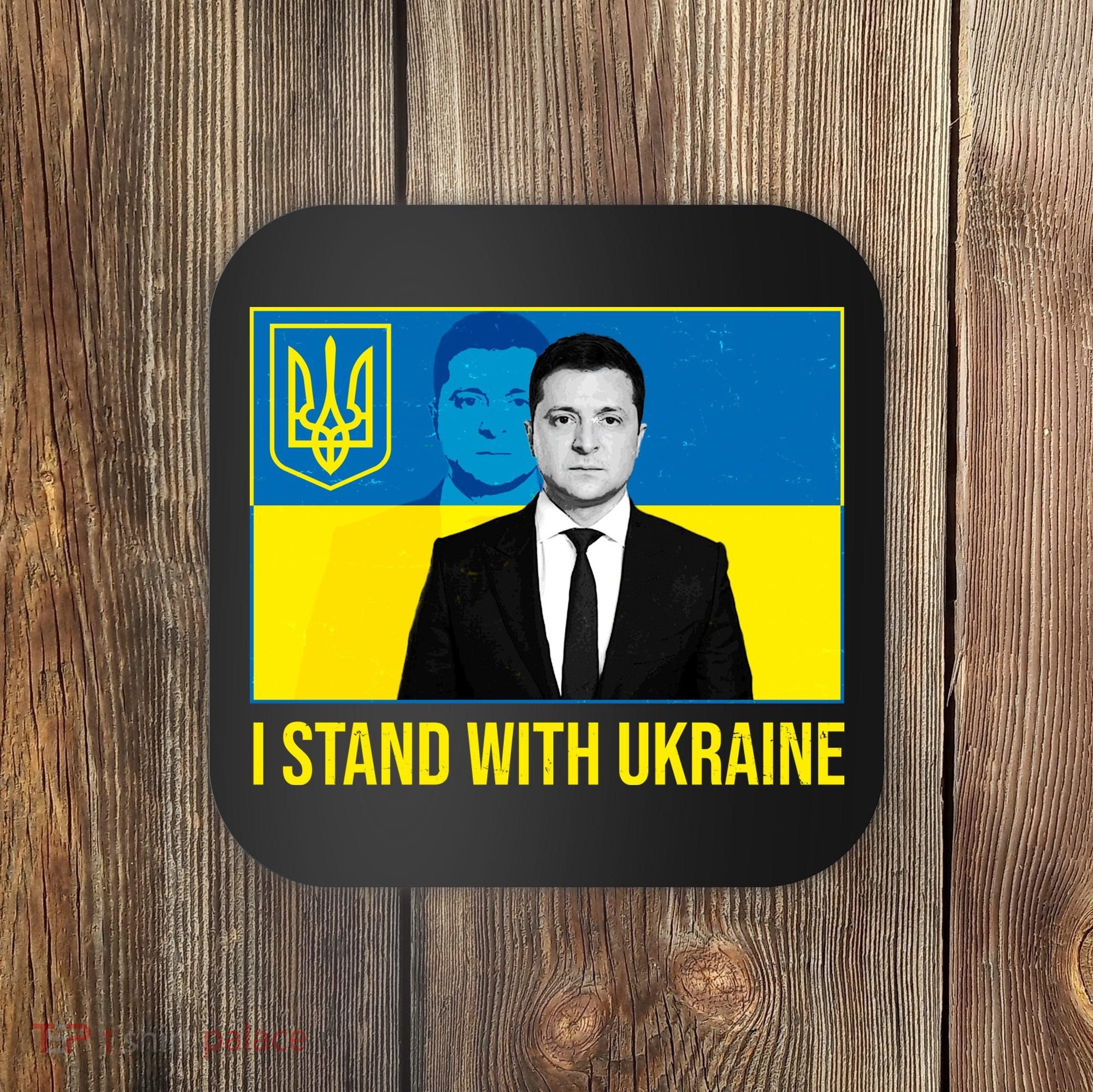 Ukrainian President Zelensky I Stand With Ukraine Coaster