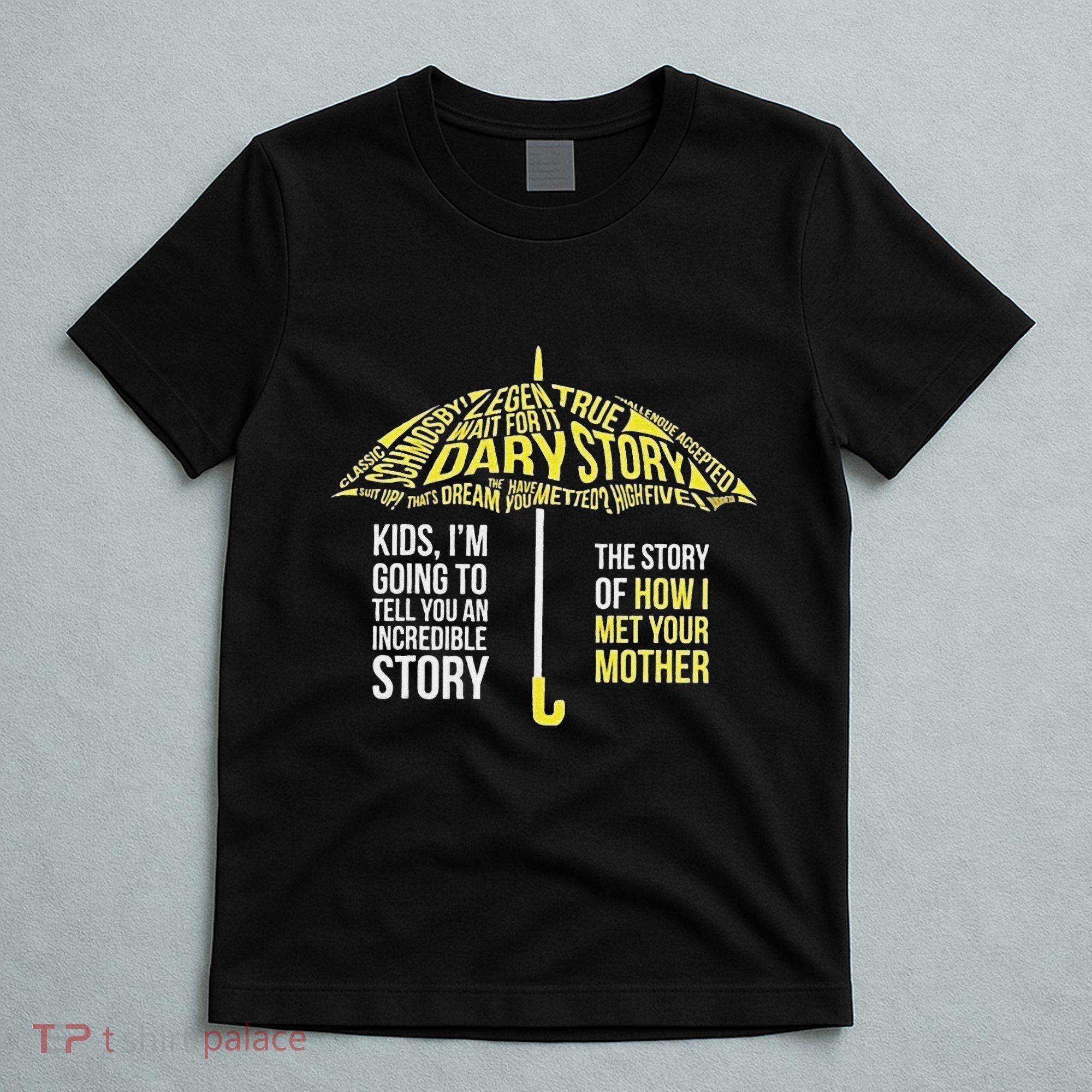 Umbrella Quote Collections How I Met Your Mother Classic T-Shirt