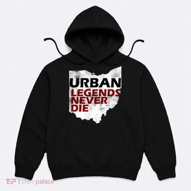 Urban Legends Never Die Hoodie
