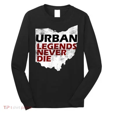 Urban Legends Never Die Long Sleeve Shirt