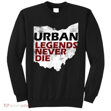 Urban Legends Never Die Sweatshirt