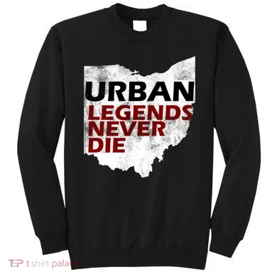 Urban Legends Never Die Sweatshirt