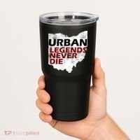 Urban Legends Never Die Tumbler thumb 2