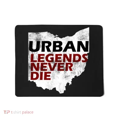 Urban Legends Never Die Mousepad