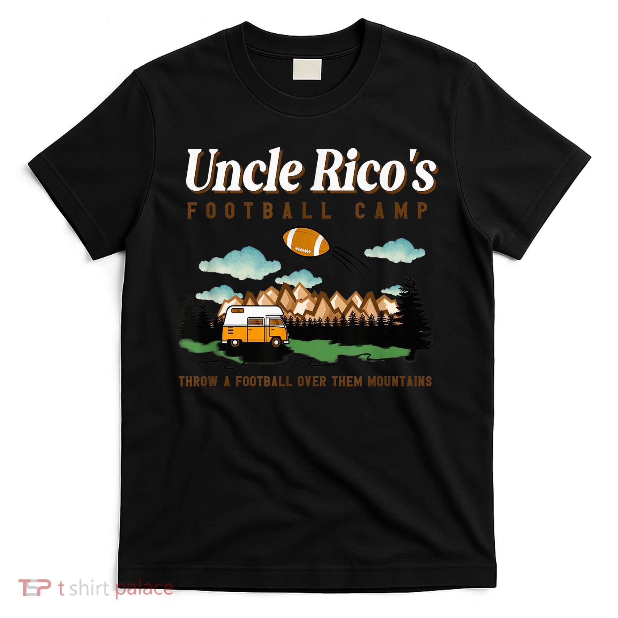 Uncle Rico's Football Camp Throw A Football Over Them T-Shirt