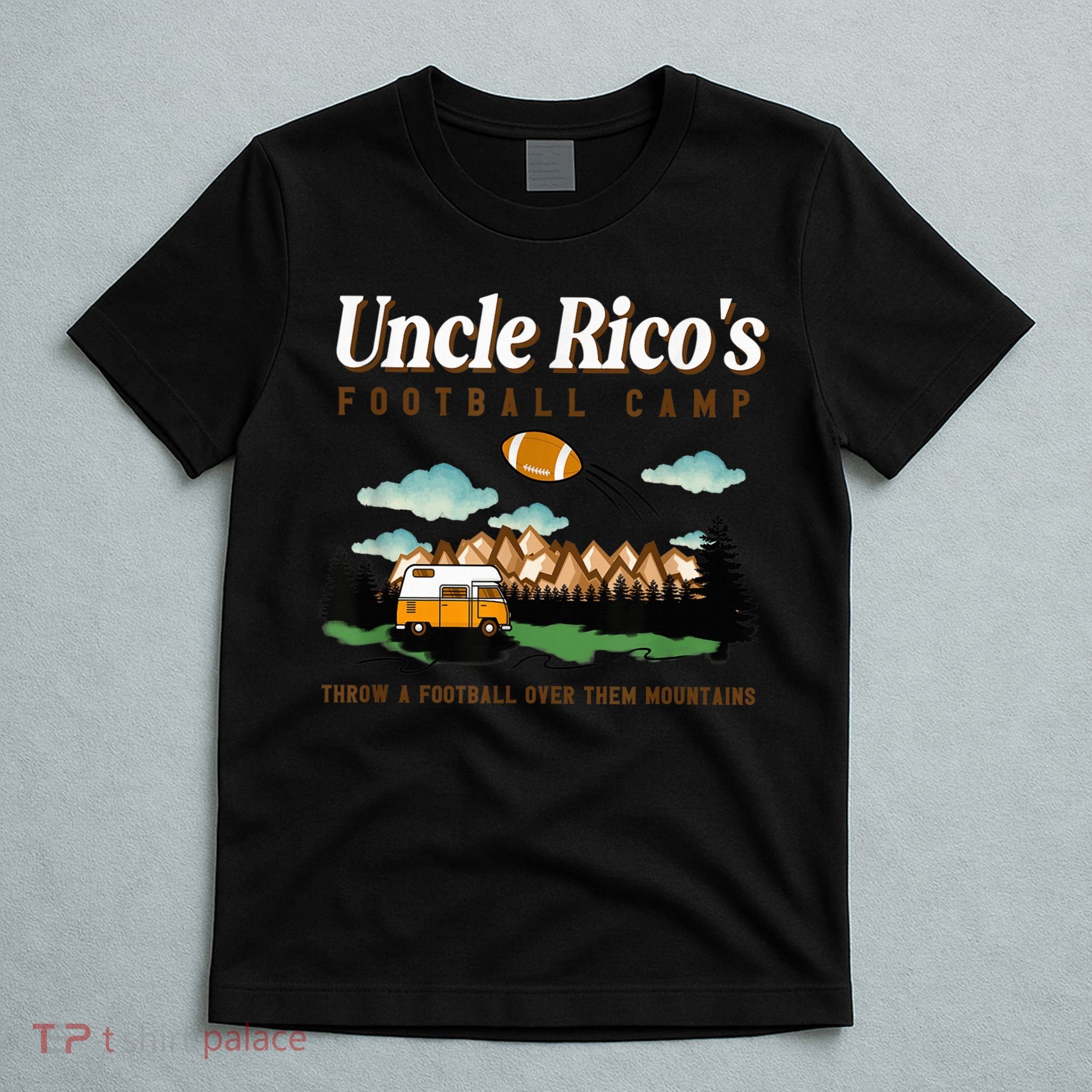Uncle Rico's Football Camp Throw A Football Over Them T-Shirt