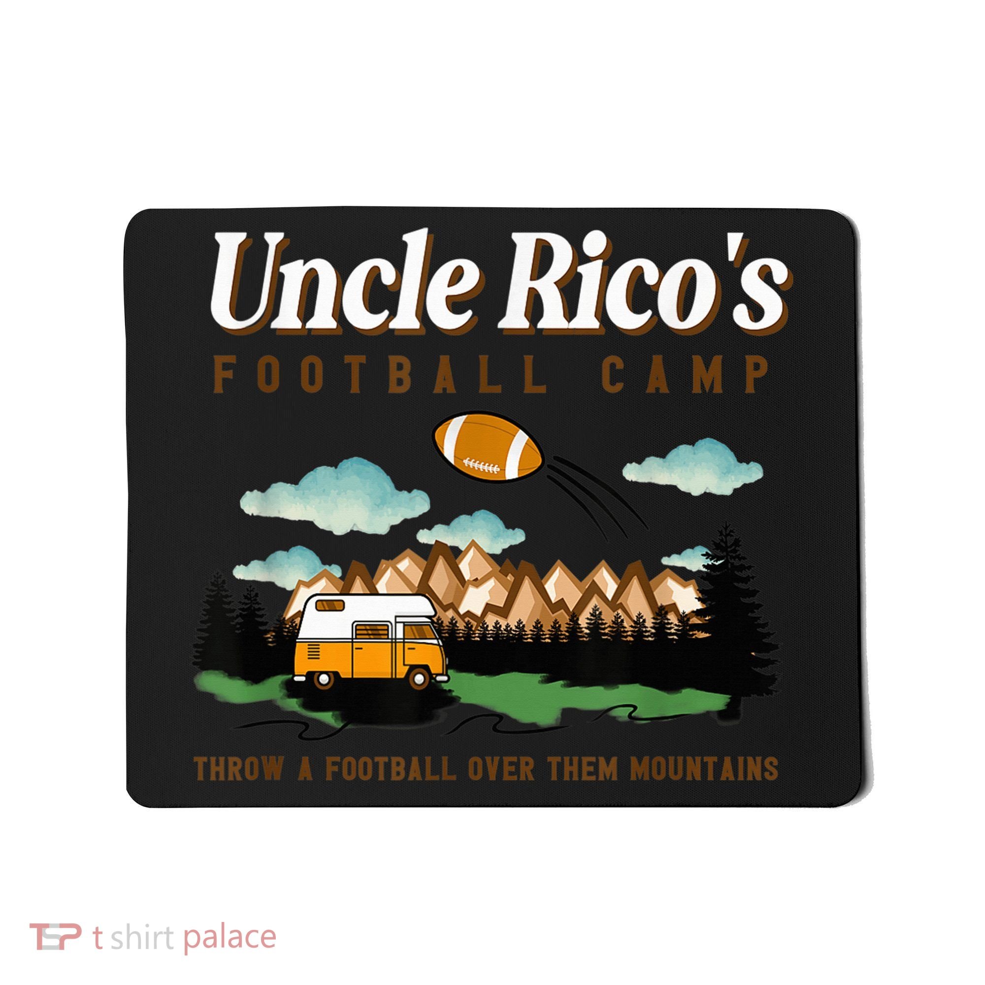 Uncle Rico's Football Camp Throw A Football Over Them Mousepad