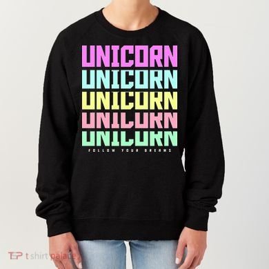 Unicorn Repeat Follow Your Dream Women's Sweatshirt