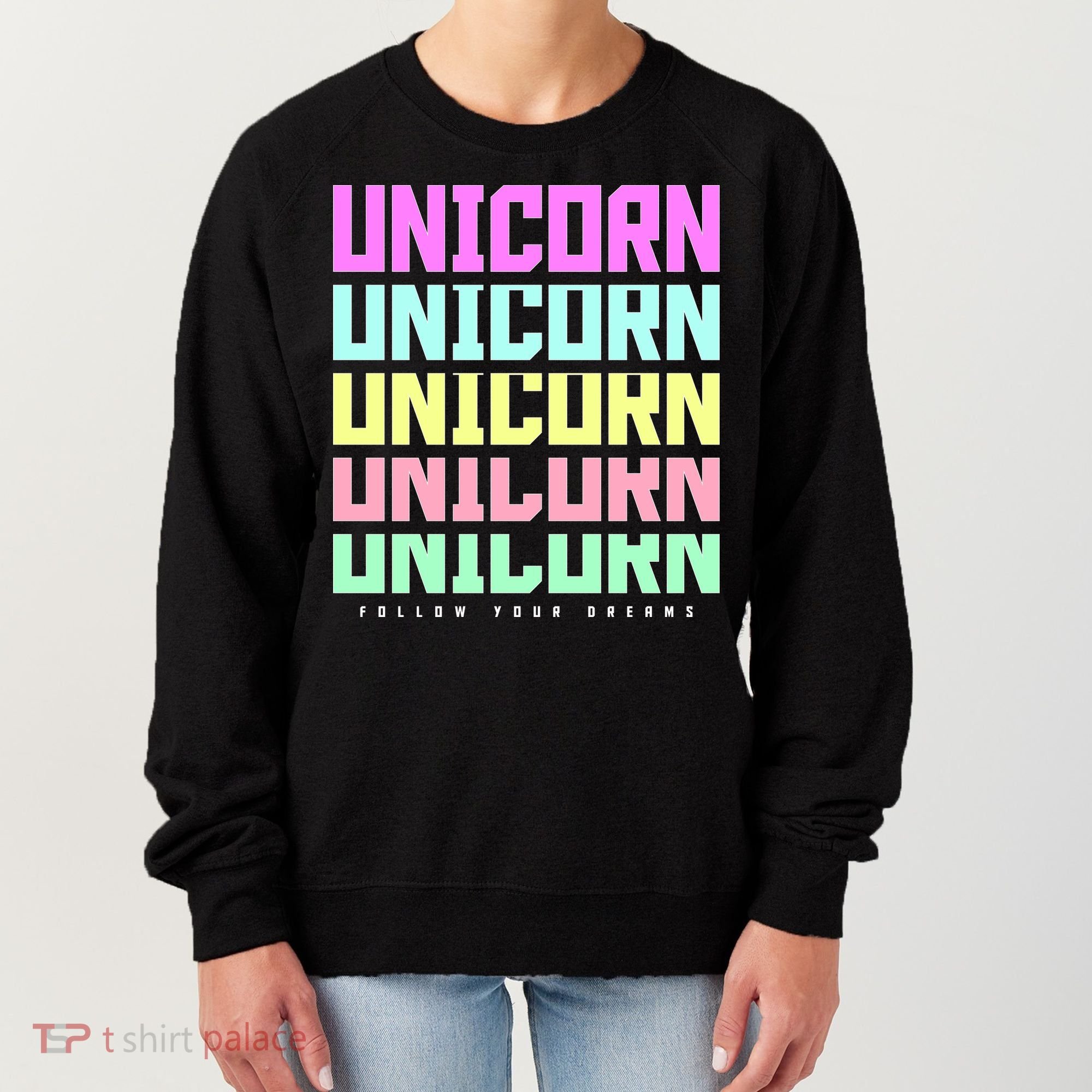 Unicorn Repeat Follow Your Dream Women's Sweatshirt