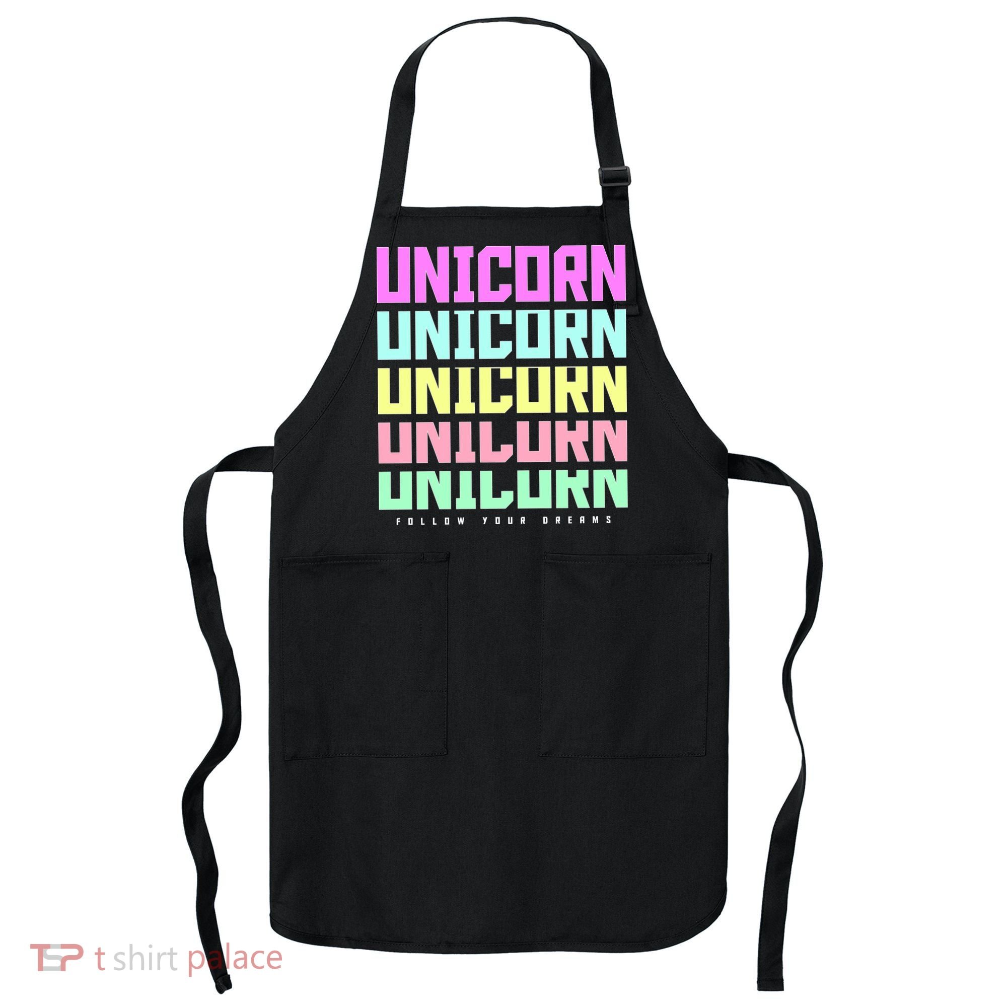 Unicorn Repeat Follow Your Dream Apron