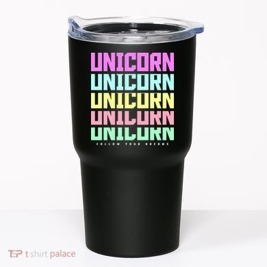 Unicorn Repeat Follow Your Dream Tumbler