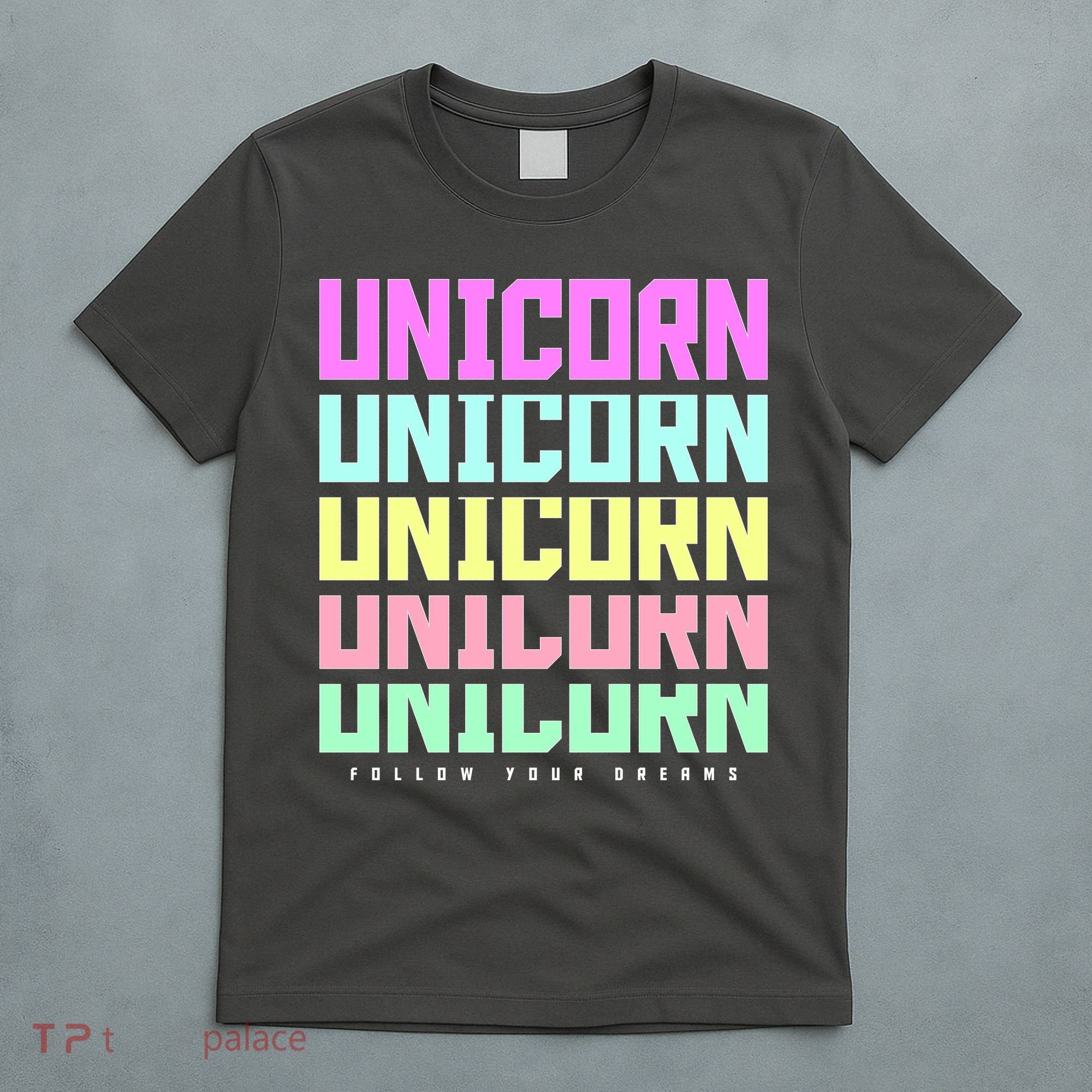 Unicorn Repeat Follow Your Dream T-Shirt