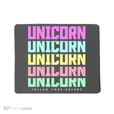 Unicorn Repeat Follow Your Dream Mousepad