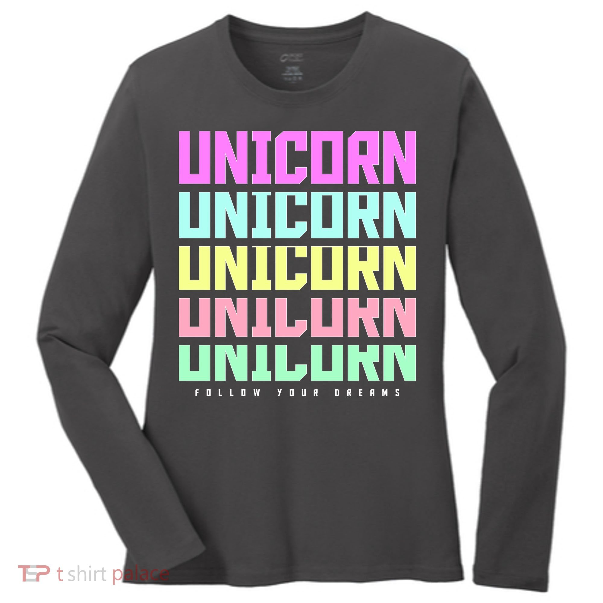 Unicorn Repeat Follow Your Dream Women's Long Sleeve Shirt