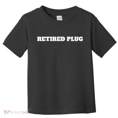 Unprofessional Retired Plug Toddler T-Shirt