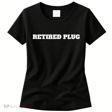 Unprofessional Retired Plug Women's T-Shirt