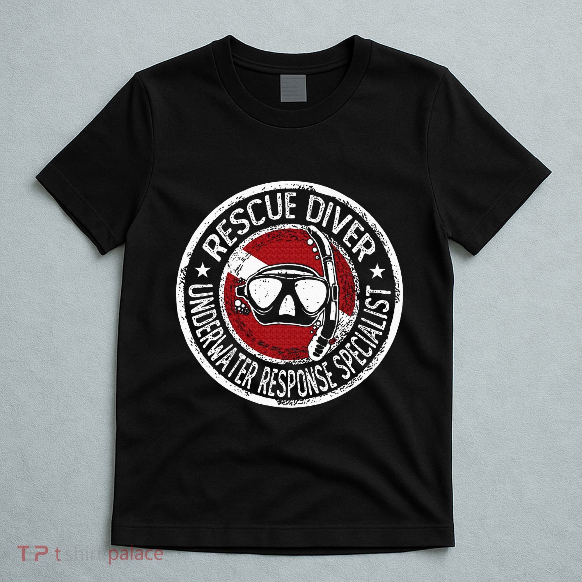 Underwater Response Sprcialist Under Water Rescue Diver T-Shirt