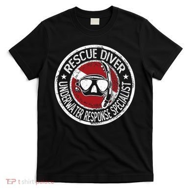 Underwater Response Sprcialist Under Water Rescue Diver T-Shirt