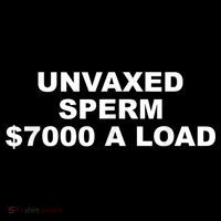 Unvaxed Sperm $7000 A Load Button thumb 1