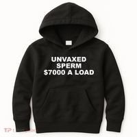 Unvaxed Sperm $7000 A Load Kids Hoodie thumb 0