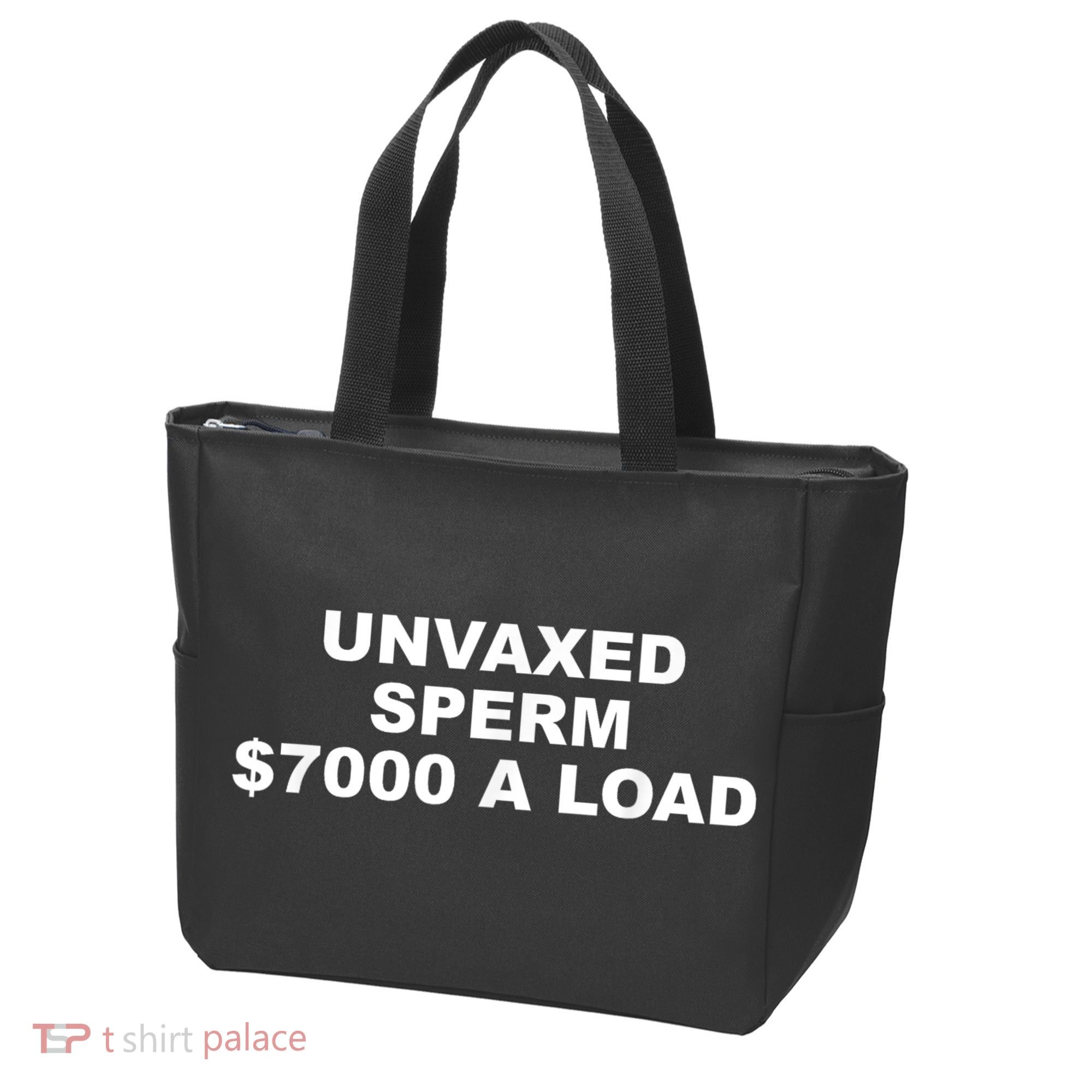 Unvaxed Sperm $7000 A Load Tote Bag