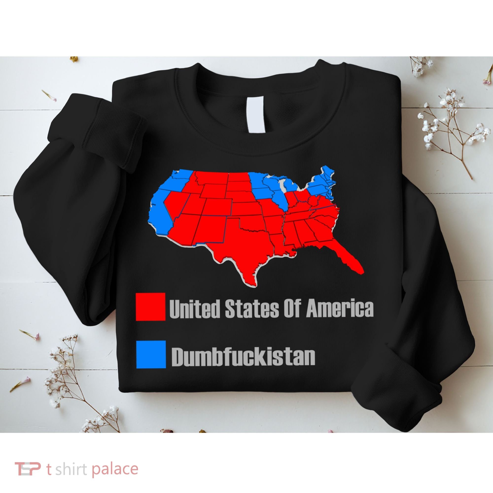 USA DUMBFUCKISTAN ELECTION MAP - Republicans Trump Sweatshirt