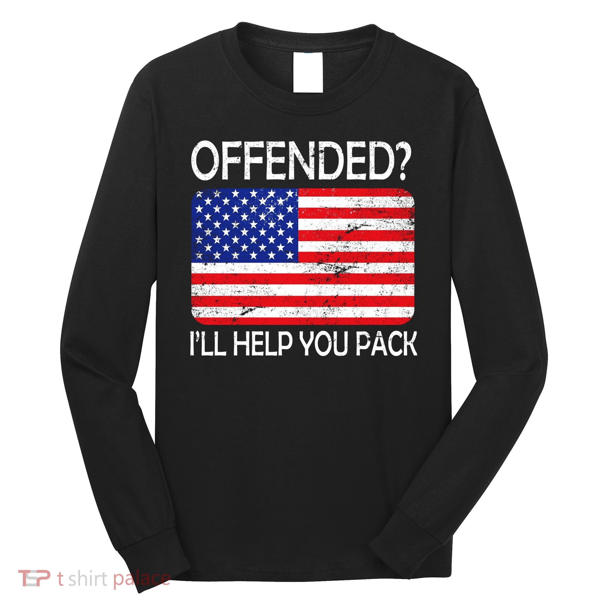 USA Offended I'll Help You Pack Long Sleeve Shirt
