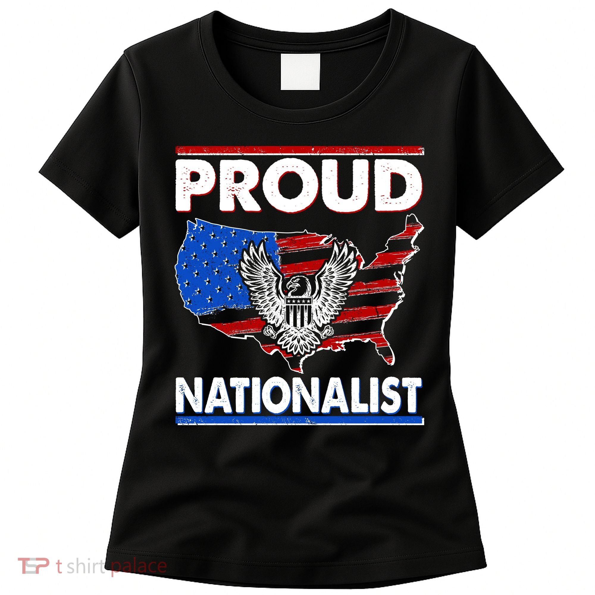 USA Proud Nationalist  Women's T-Shirt