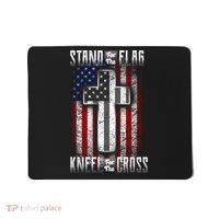 USA Stand For The Flag And Kneel For The Cross Mousepad thumb 0