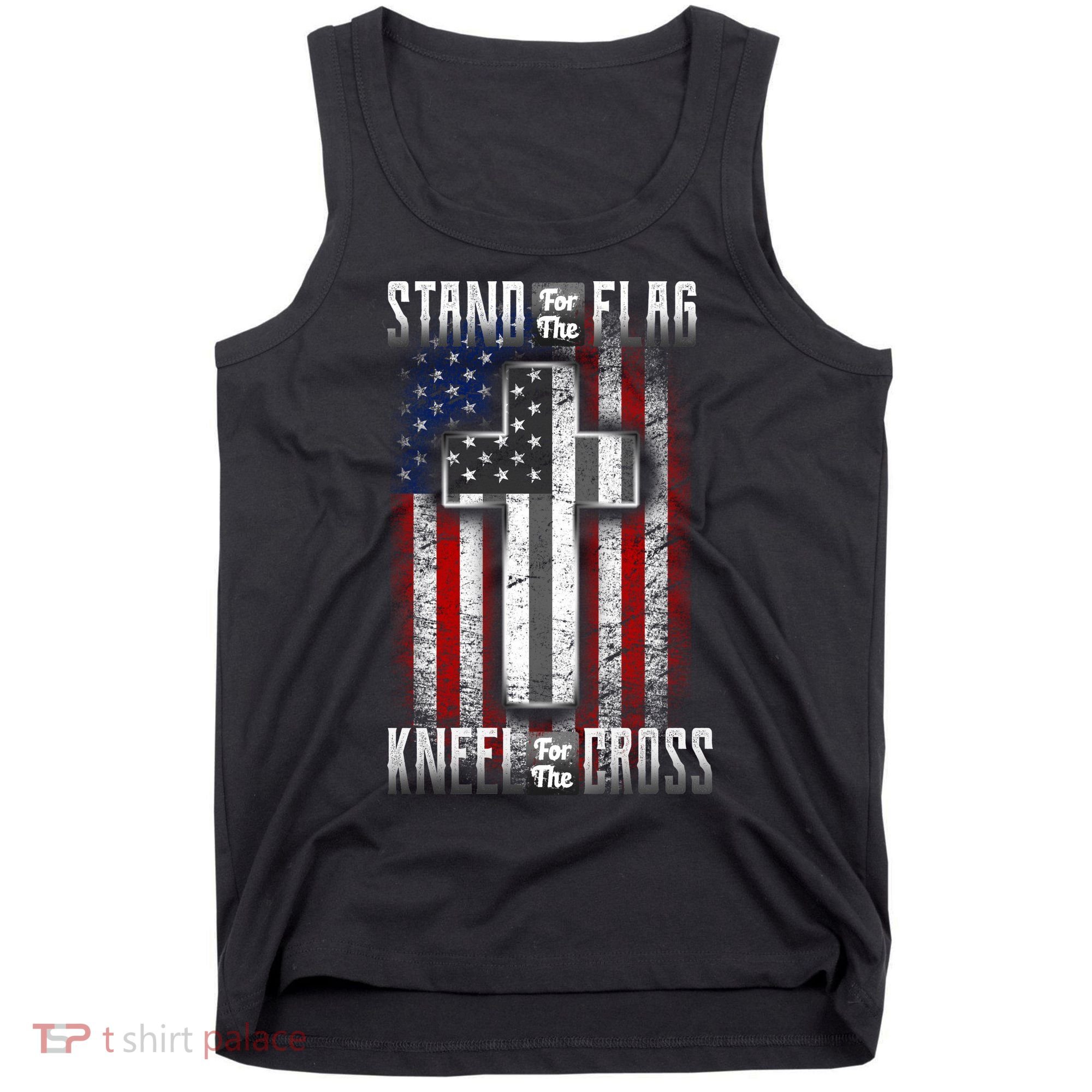 USA Stand For The Flag And Kneel For The Cross Tank Top
