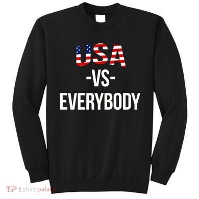 USA Vs Everybody Sweatshirt