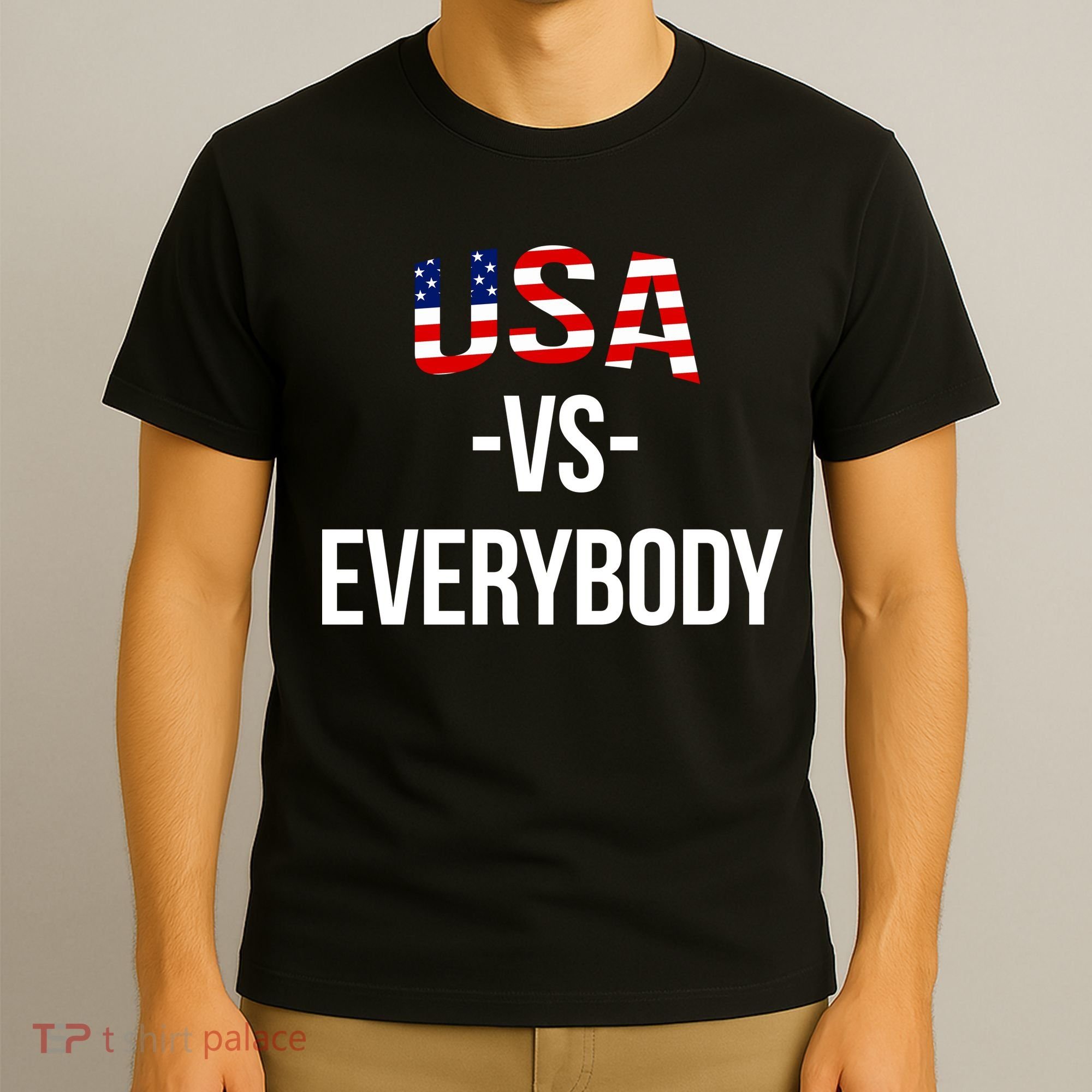 USA Vs Everybody T-Shirt