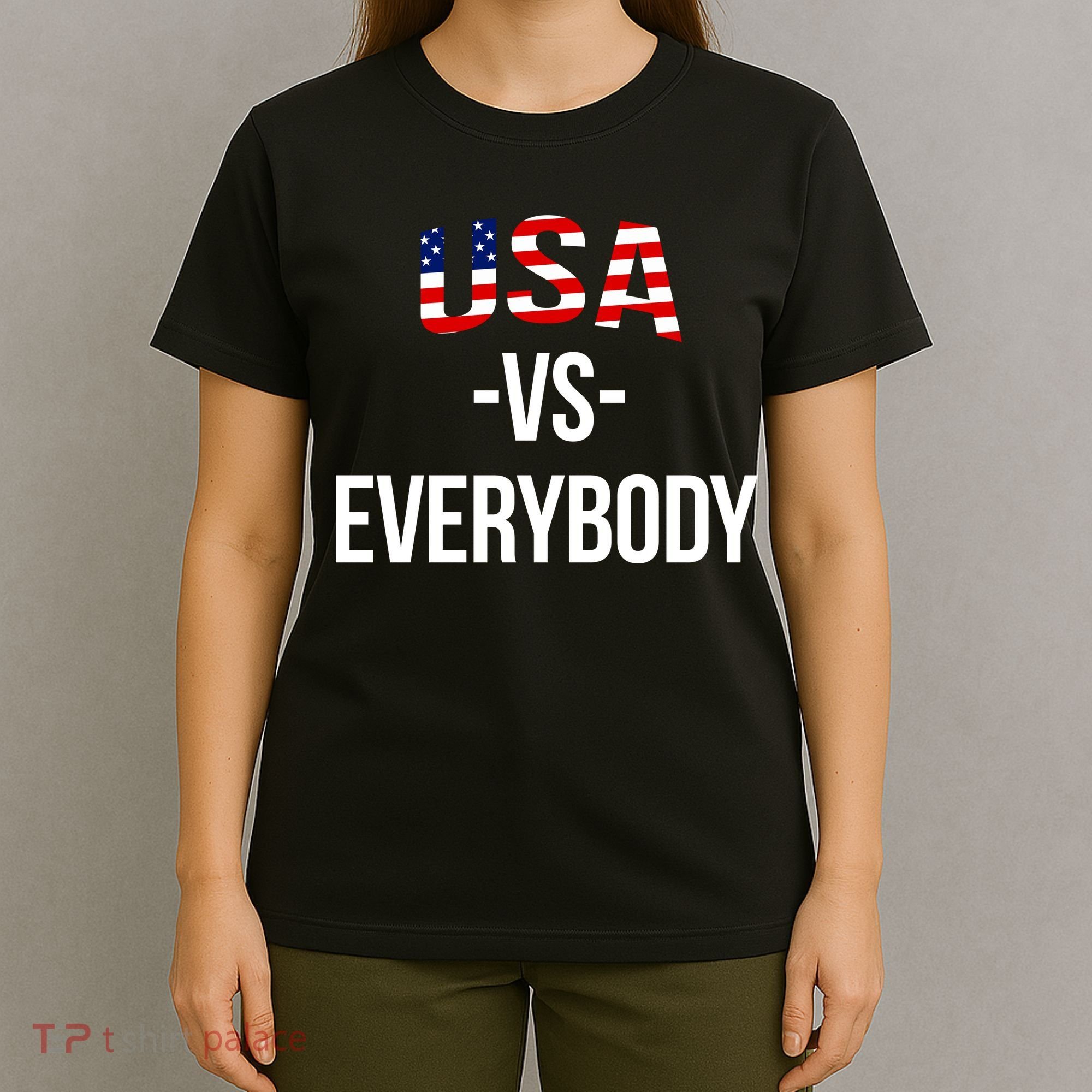USA Vs Everybody T-Shirt
