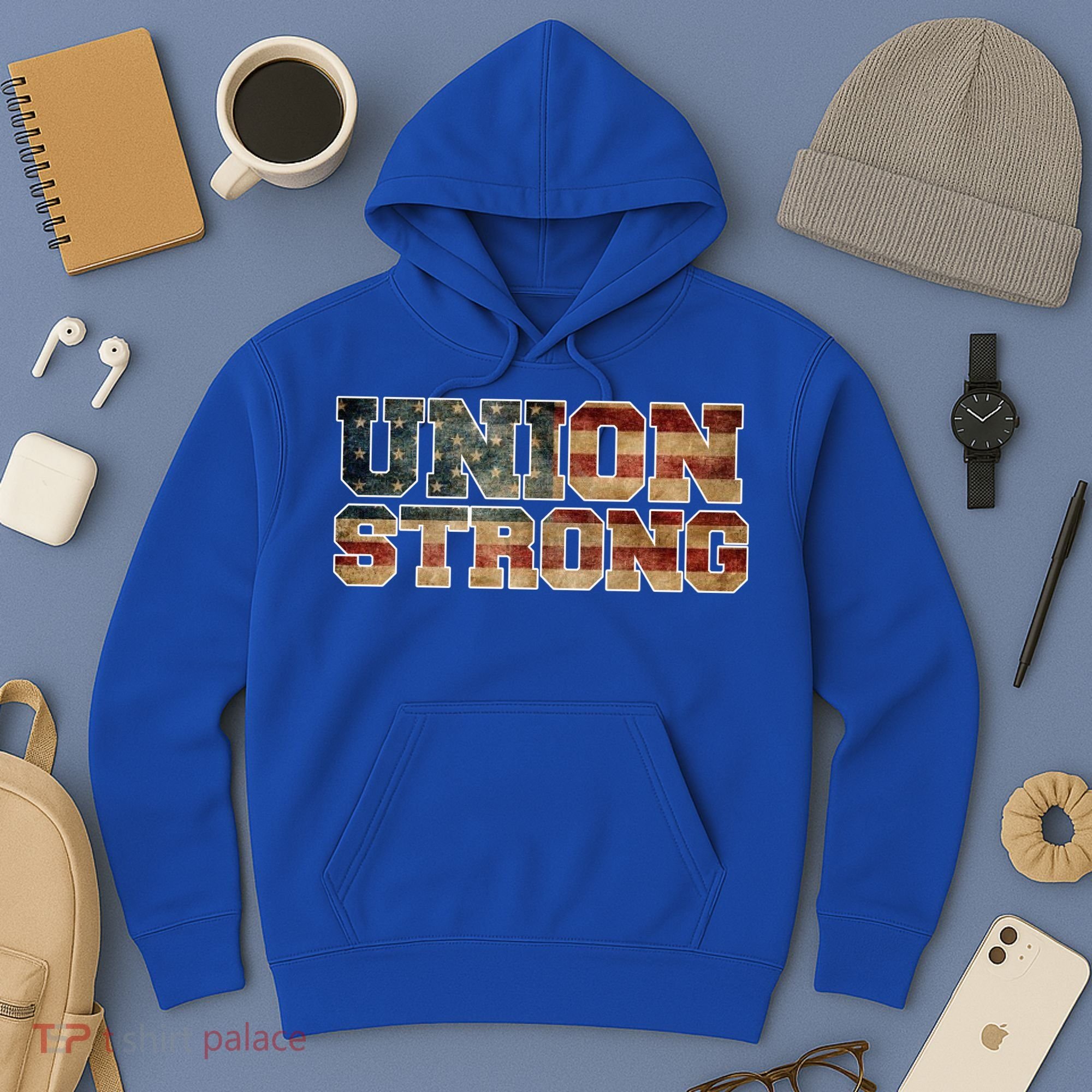 Union Strong And Solidarity Gift Hoodie