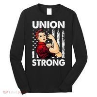 Union Strong And Solidarity Union Proud Labor Day Long Sleeve Shirt thumb 0
