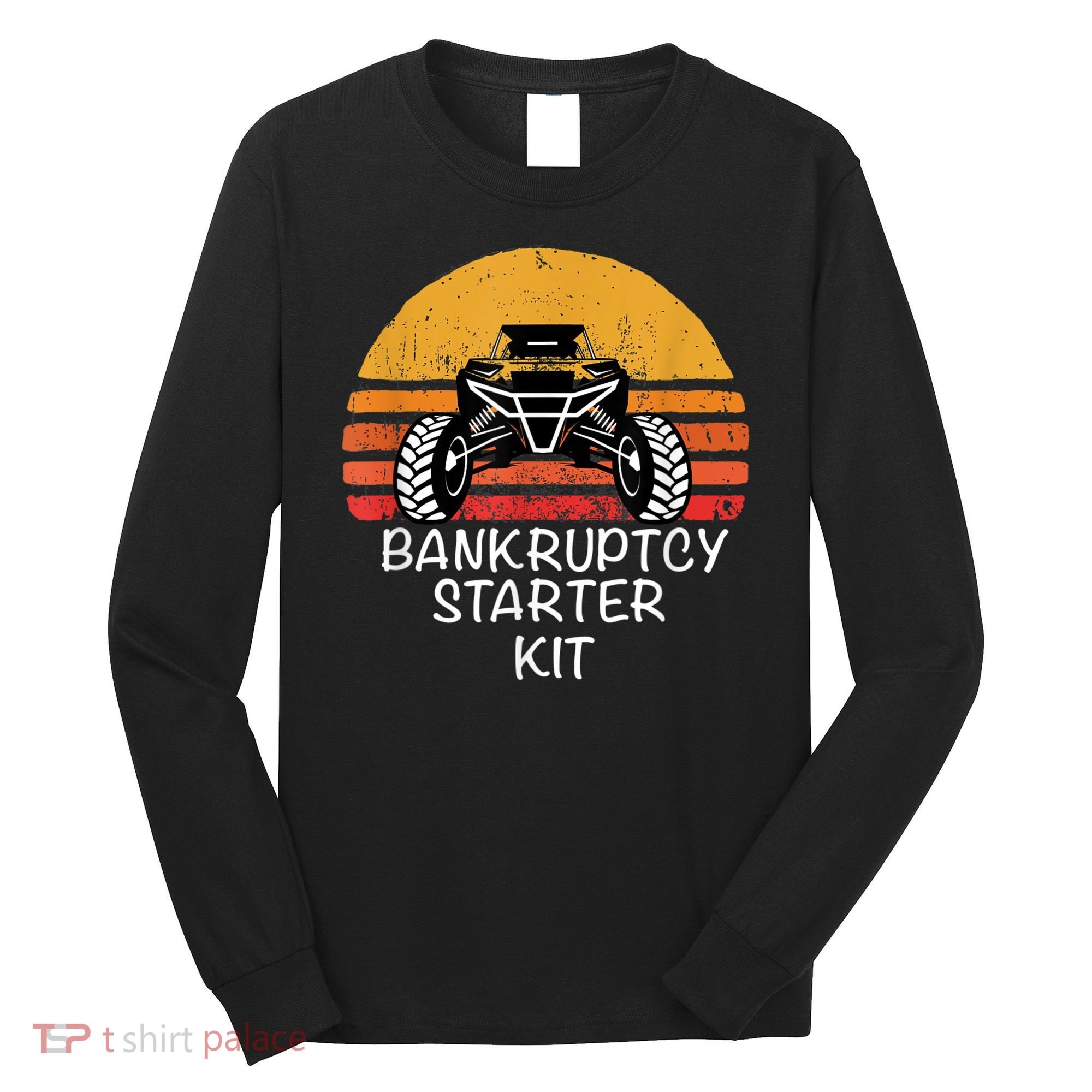 UTV SXS ATV FUNNY SIDE BY SIDE BK STARTER KIT Long Sleeve Shirt