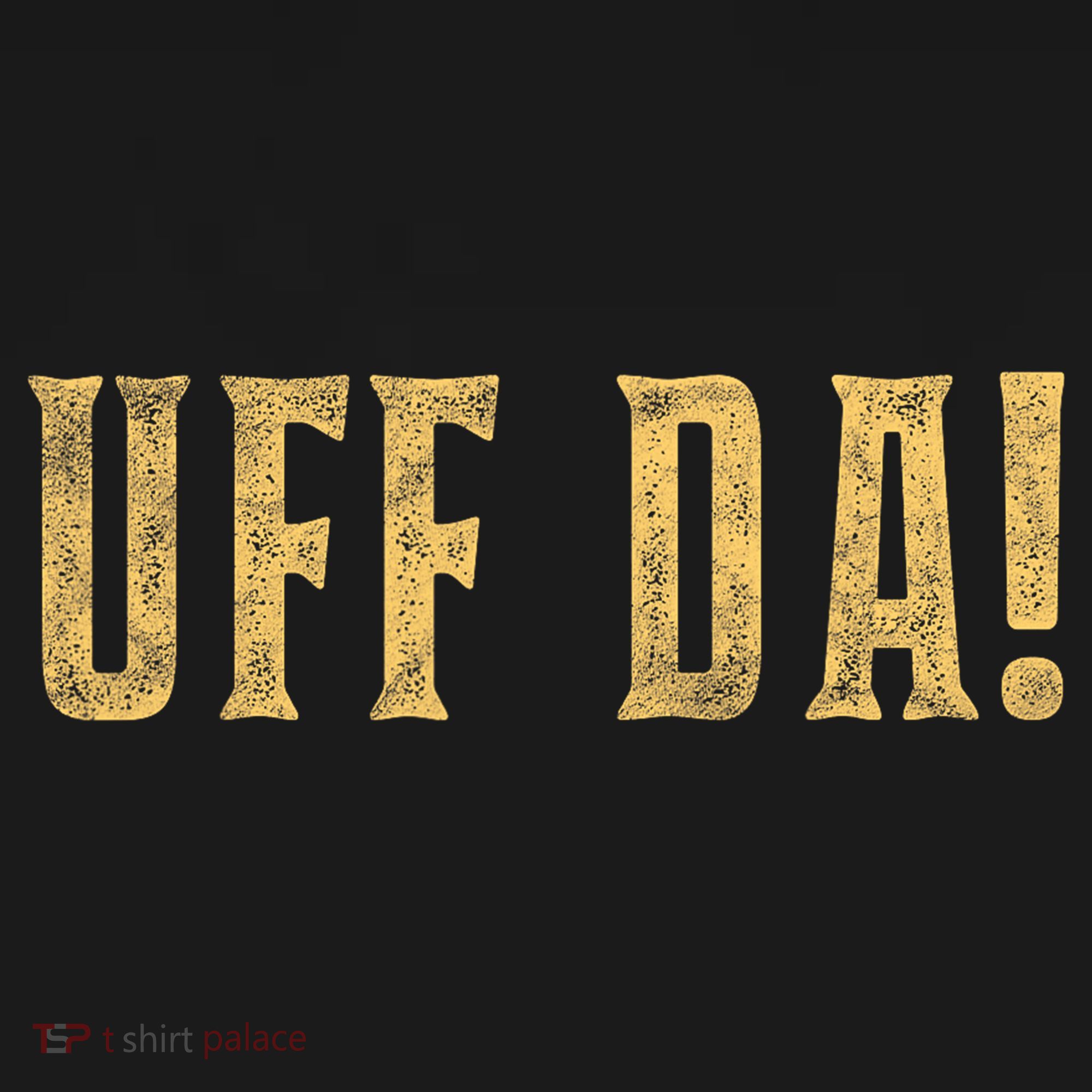 UFFDA Scandinavian American Exclamation Norwegian T-Shirt
