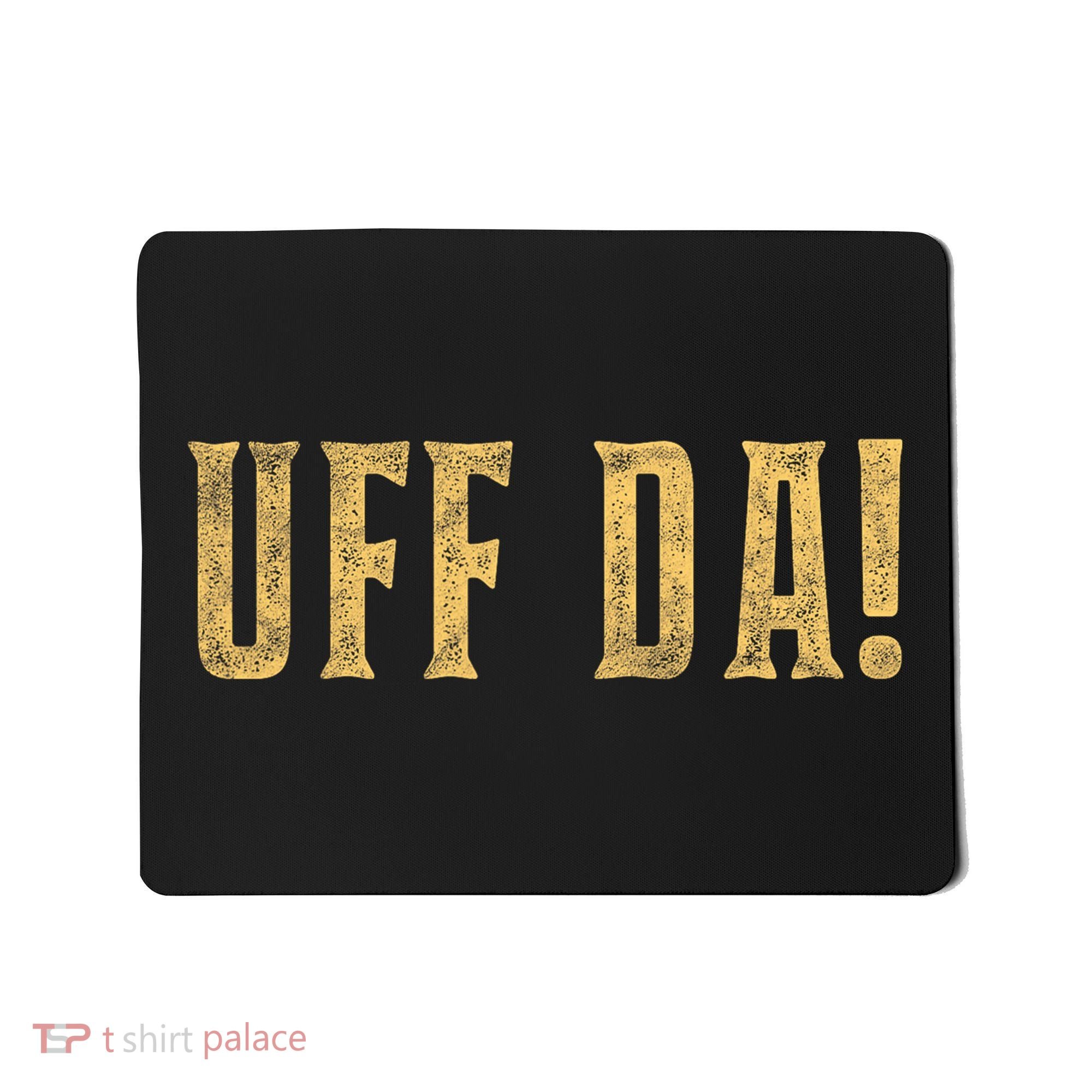 UFFDA Scandinavian American Exclamation Norwegian Mousepad