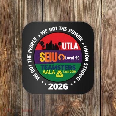UTLA SEIU AALA Labor Movement Coaster