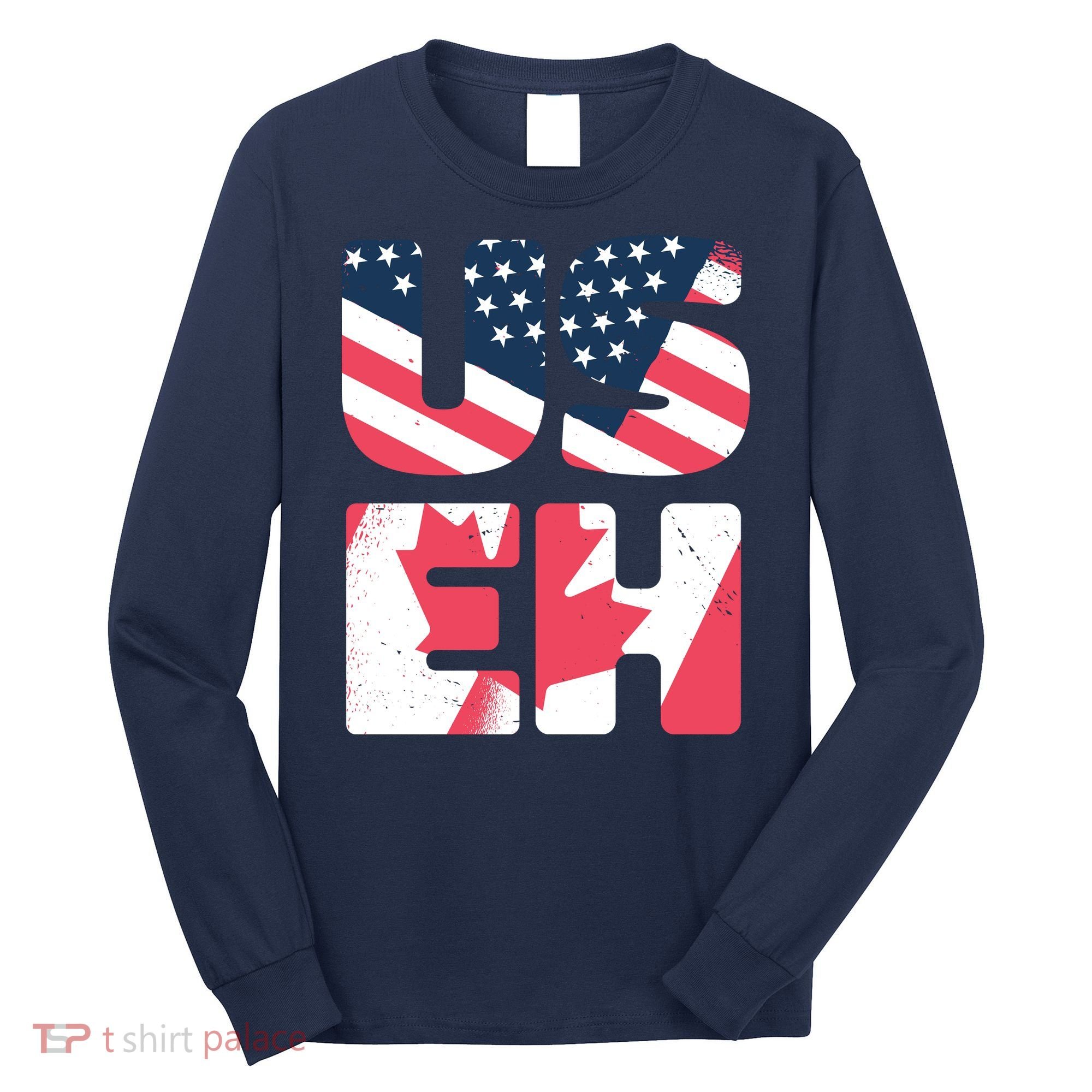 United States And Canada Saying Long Sleeve Shirt