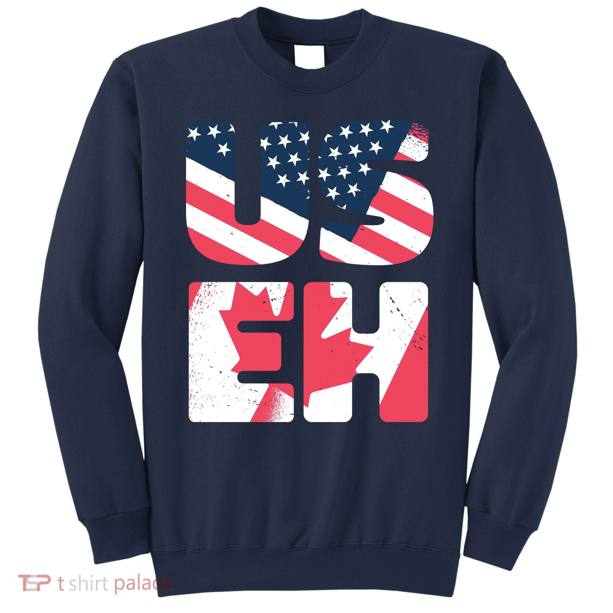United States And Canada Saying Sweatshirt