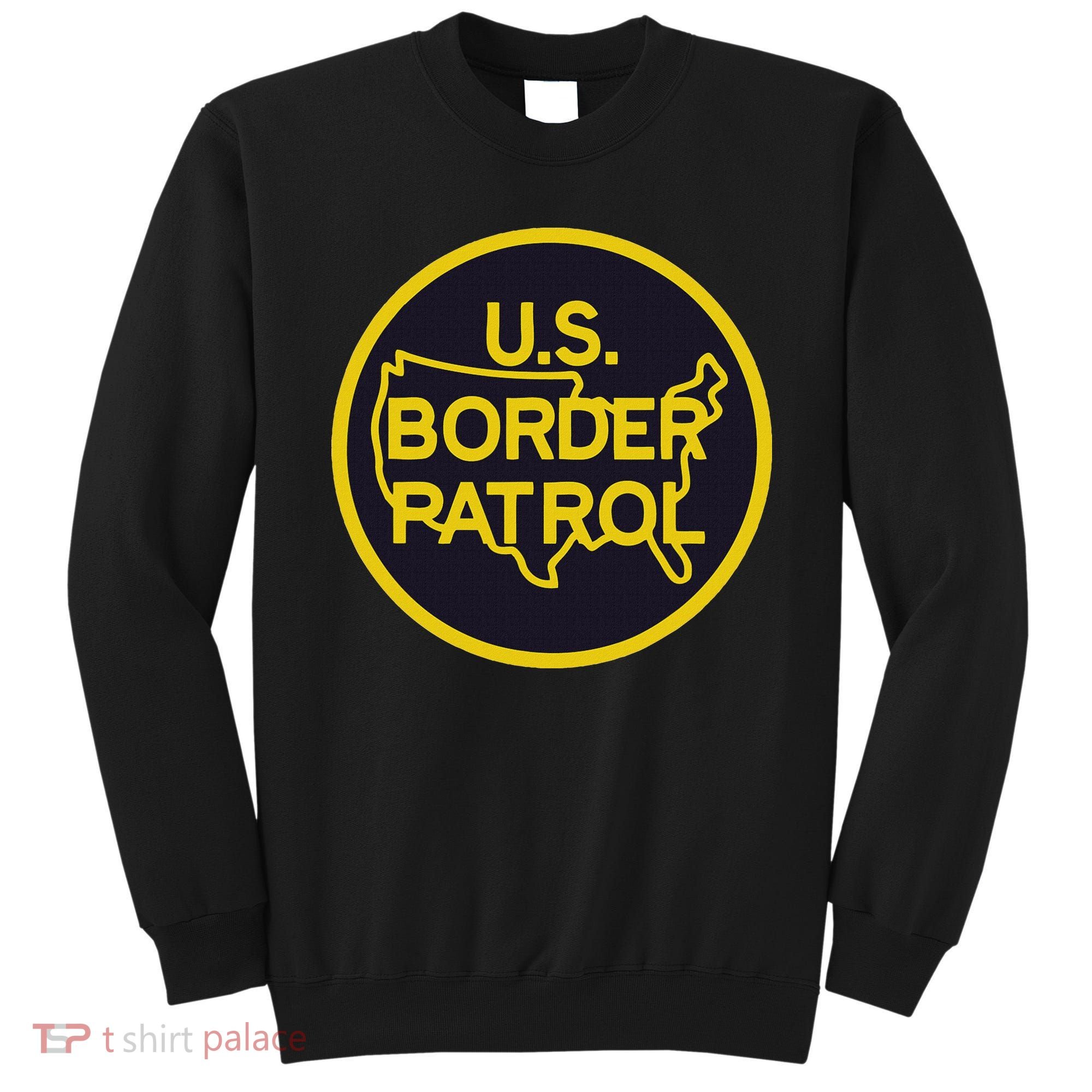 United States Border Patrol Immigration Border Wall Sweatshirt