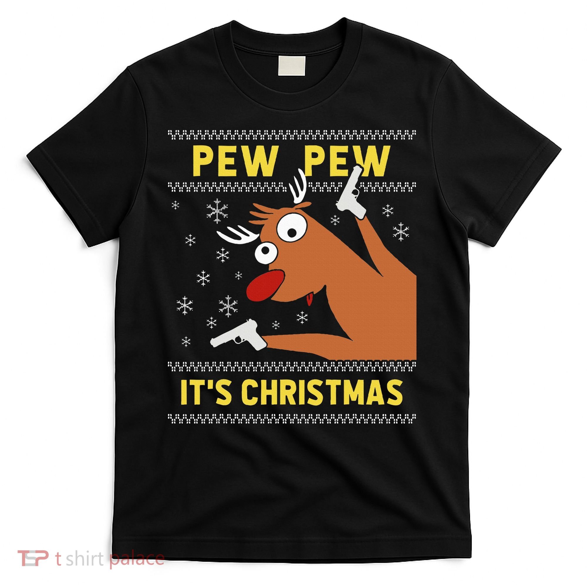 Ugly Sweater Crazy Reindeer Funny Pew Pew Its Christmas T-Shirt